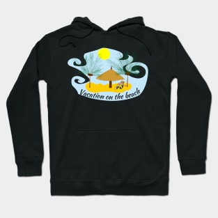 Vacation on the beach Hoodie